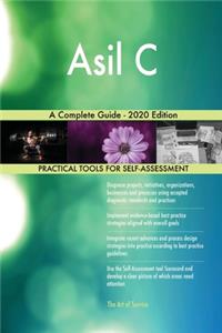 Asil C A Complete Guide - 2020 Edition
