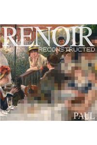 Renoir Reconstructed