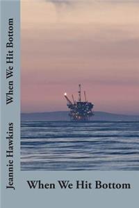 When We Hit Bottom