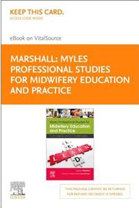 Myles Professional Studies for Midwifery Education and Practice Elsevier eBook on Vitalsource (Retail Access Card)