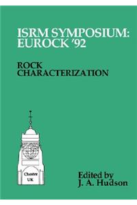 Rock Characterization: Isrm Symposium, Eurock '92, Chester, Uk, 14-17 September 1992
