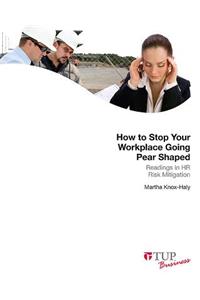How to Stop Your Workplace Going Pear Shaped