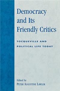 Democracy and Its Friendly Critics