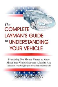 A Complete Layman's Guide to Understanding Your Vehicle