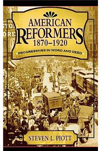 American Reformers, 1870-1920