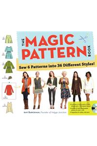 The Magic Pattern Book: Sew 6 Patterns Into 36 Different Styles!