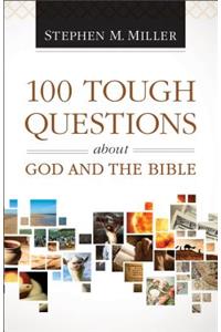 100 Tough Questions about God and the Bible