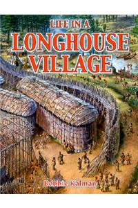 Life in a Longhouse Village