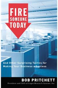 Fire Someone Today