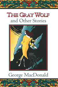 Gray Wolf, and Other Stories