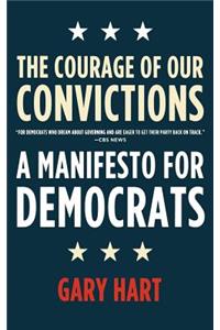 The Courage of Our Convictions