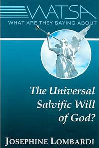 What Are They Saying about the Universal Salvific Will of God?