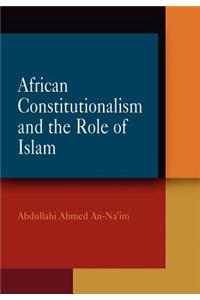 African Constitutionalism and the Role of Islam