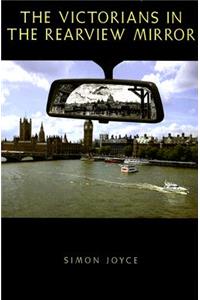 The Victorians in the Rearview Mirror
