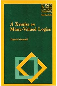 A Treatise on Many-Valued Logics (Studies in Logic & Computation)