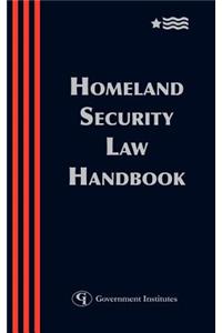 Homeland Security Law Handbook