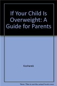 If Your Child Is Overweight: A Guide for Parents