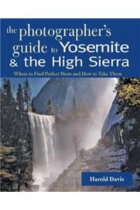 A Photographer's Guide to Yosemite & the High Sierra