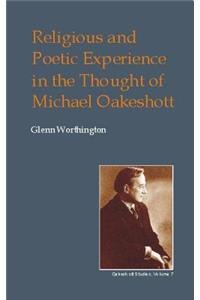 Religious and Poetic Experience in the Thought of Michael Oakeshott