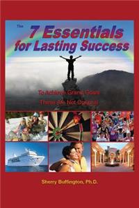 7 Essentials for Lasting Success