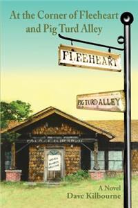 At the Corner of Fleeheart and Pig Turd Alley