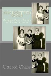 The Knotted Bond--Oregon Poets Speak of Their Sisters