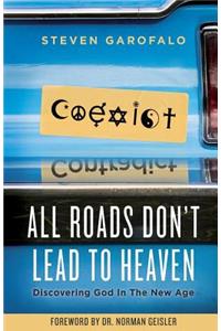 All Roads Don't Lead To Heaven