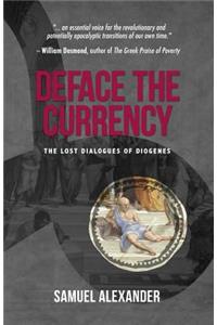 Deface the Currency: The Lost Dialogues of Diogenes