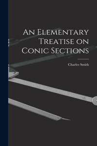 Elementary Treatise on Conic Sections