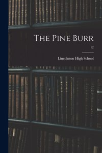 The Pine Burr; 12