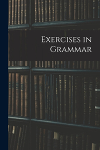 Exercises in Grammar