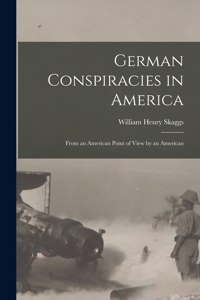 German Conspiracies in America