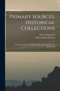 Primary Sources, Historical Collections