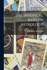 The Spherical Basis of Astrology