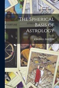 Spherical Basis of Astrology