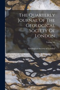Quarterly Journal Of The Geological Society Of London; Volume 64