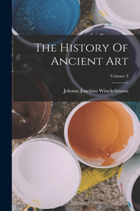 History Of Ancient Art; Volume 3