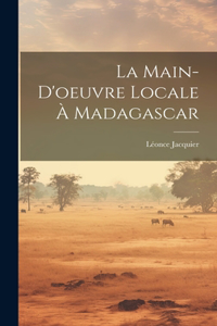 Main-D'oeuvre Locale À Madagascar