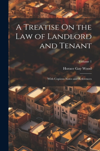 Treatise On the Law of Landlord and Tenant