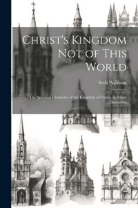 Christ's Kingdom Not of This World