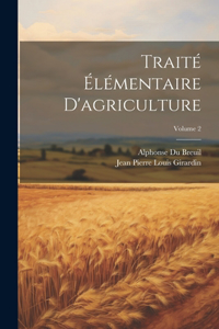 Traité Élémentaire D'agriculture; Volume 2