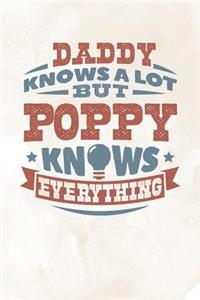 Daddy Knows A Lot But Poppy Knows Everything