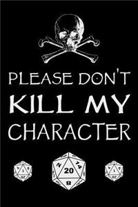 Please Don't Kill My Character