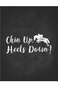 Horse Riding Girl Gifts: Chin Up Heels Down Jump Composition Notebook College Wide Ruled Lined 8.5x11 Awesome gift for horseback riding girl boy kids on a farm