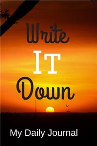 Write It Down: My Daily Journal