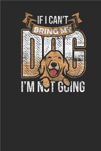 If I Can't Bring My Dog I'm Not Going