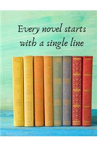 Every novel starts with a single line