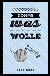 Komme Was Wolle Notizbuch