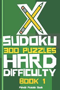 X Sudoku - 300 Puzzles Hard Difficulty - Book 1