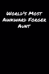 World's Most Awkward Forger Aunt